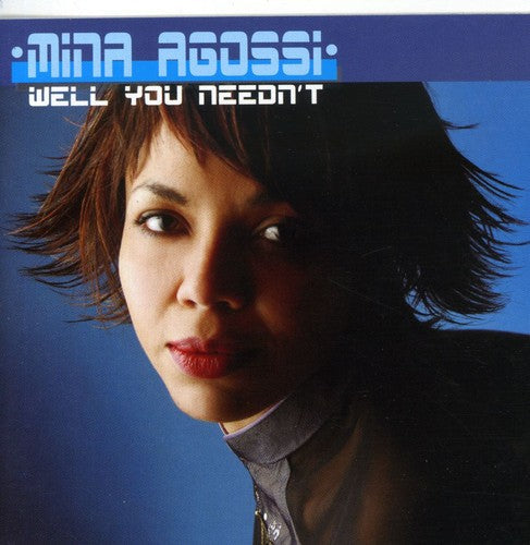 Mina Agossi: Well You Needn't - COMPACT DISCS