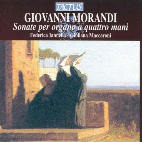 Morandi / Iannella / Maccaroni: Sonatas for Organ Four-Hands - COMPACT DISCS