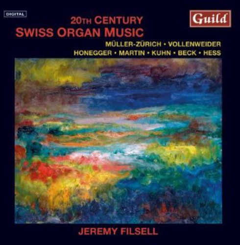 Jeremy Filsell: 20th Century Swiss Organ Music - COMPACT DISCS