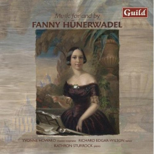 Richard Edgar-Wilson: Music for & By Fanny Hunerwadel - COMPACT DISCS