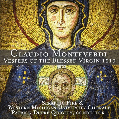 Seraphic Fire: Vespers of the Blessed Virgin 1610 - COMPACT DISCS
