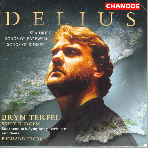 F. Delius: Sea Drift / Songs of Farewell / Songs of Sunset - COMPACT DISCS