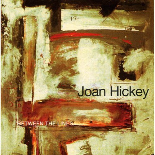 Joan Hickey: Between the Lines - COMPACT DISCS