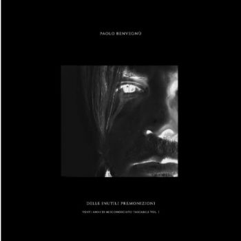 Paolo Benvegnu: Delle Inutili Premonizioni - COMPACT DISCS
