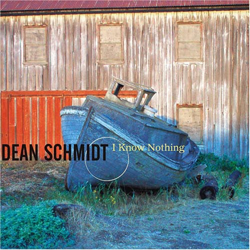 Dean Schmidt: I Know Nothing - COMPACT DISCS
