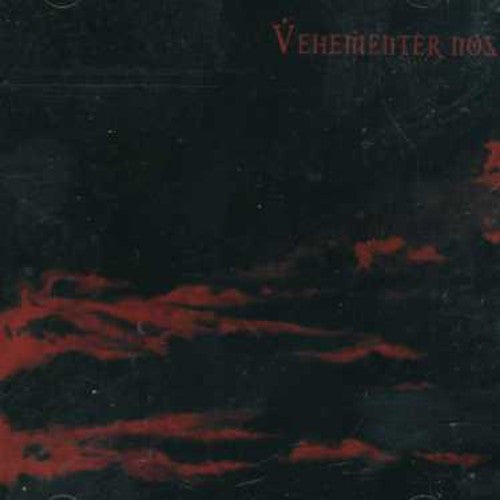 Vehementer Nos: Vehementer Nos - COMPACT DISCS