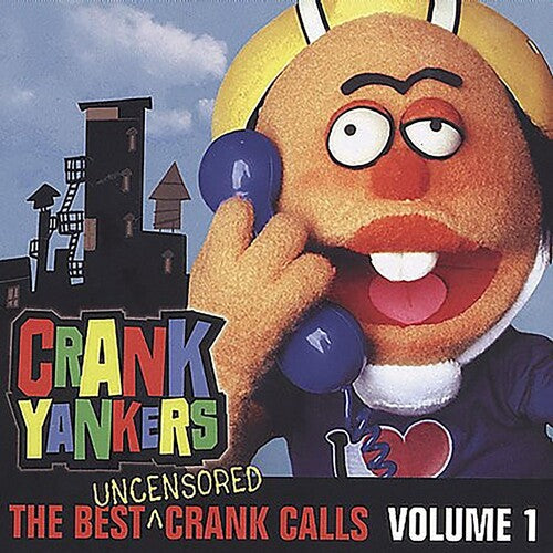 Crank Yankers: The Best Uncensored Crank Calls, Vol. 1 - COMPACT DISCS