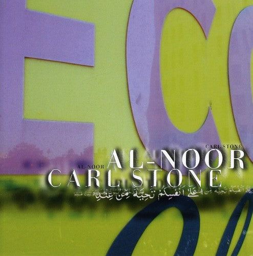 Carl Stone: Al-Noor - COMPACT DISCS