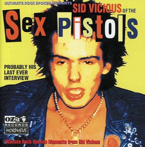 Sid Vicious: Probably His Last Ever Interview - COMPACT DISCS