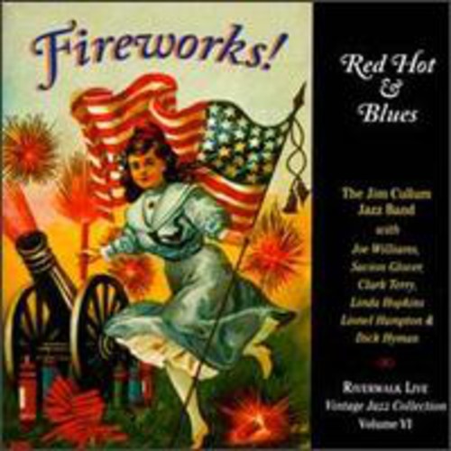 Jim Cullum, Jr.: Fireworks Red Hot & Blues - COMPACT DISCS