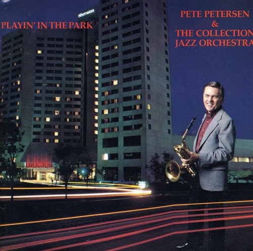 Pete Petersen & Collection Jaz: Playin in the Park - COMPACT DISCS