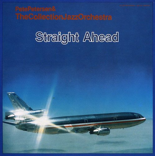 Pete Petersen & Collection Jaz: Straight Ahead - COMPACT DISCS