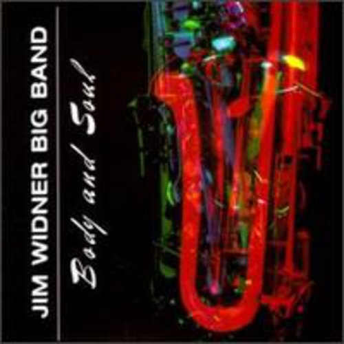 The Jim Widner Big Band: Body and Soul - COMPACT DISCS