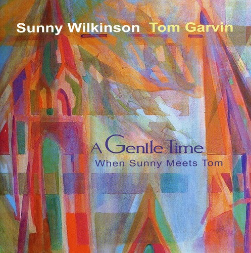 Sunny Wilkinson: Gentle Time: When Sunny Meets Tom - COMPACT DISCS