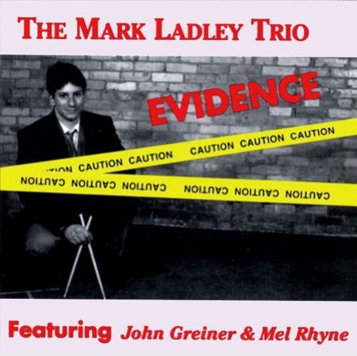Mark Ladley Trio: Evidence - COMPACT DISCS