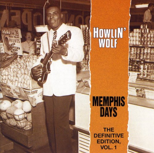 Howlin' Wolf: Memphis Days: Definitive Edition 1 - COMPACT DISCS