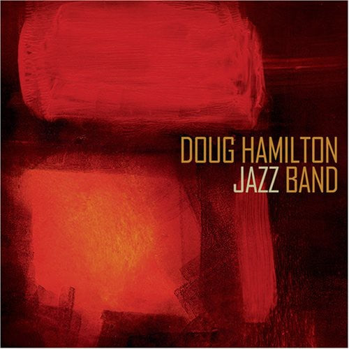 Doug Hamilton Jazz Band: Doug Hamilton Jazz Band - COMPACT DISCS
