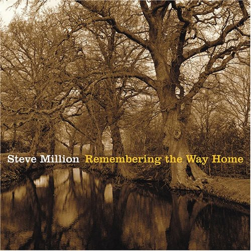 Steve Million: Remembering the Way Home - COMPACT DISCS