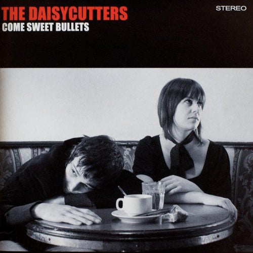 Daisycutters: Come Sweet Bullets - COMPACT DISCS