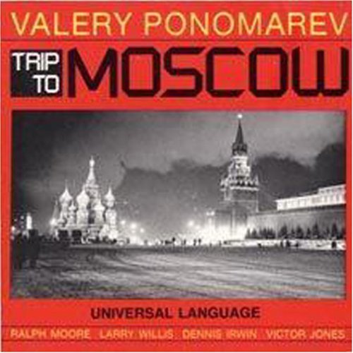 Valery Ponomarev: Trip to Moscow - COMPACT DISCS