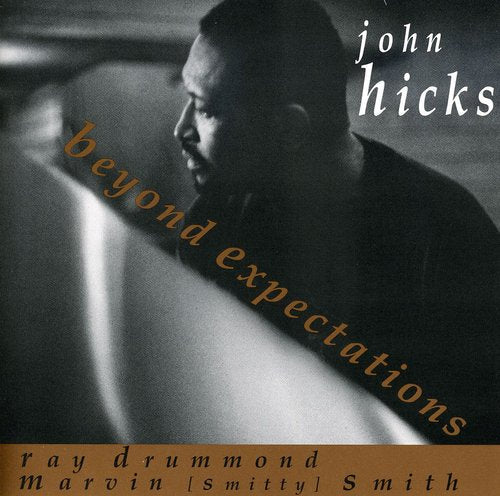 John Hicks: Beyond Expectations - COMPACT DISCS