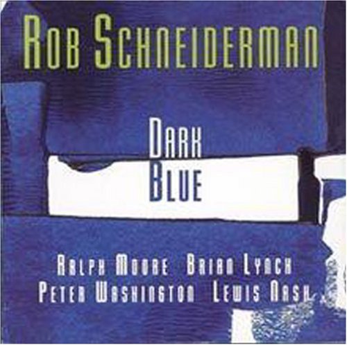 Rob Schneiderman: Dark Blue - COMPACT DISCS
