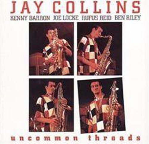 Jay Collins: Uncommon Threads - COMPACT DISCS