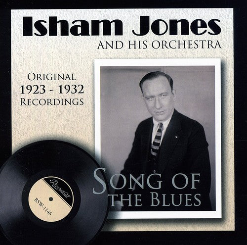 Isham Jones & His Orchestra: Song of the Blues 1923-1932 - COMPACT DISCS