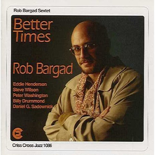 Rob Bargad: Better Times - COMPACT DISCS