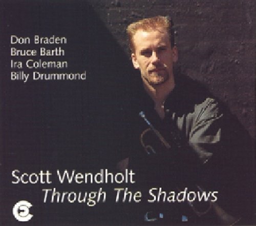 Scott Wendholt: Through Shadows - COMPACT DISCS