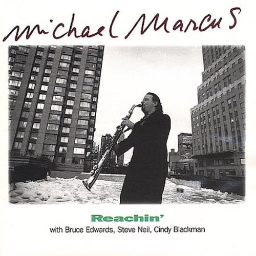 Michael Marcus: Reachin - COMPACT DISCS