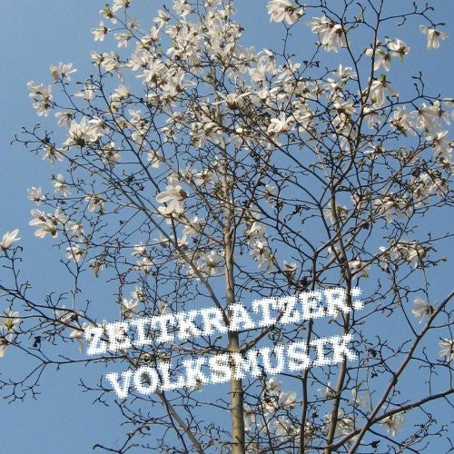 Zeitkratzer: Volksmusik - COMPACT DISCS