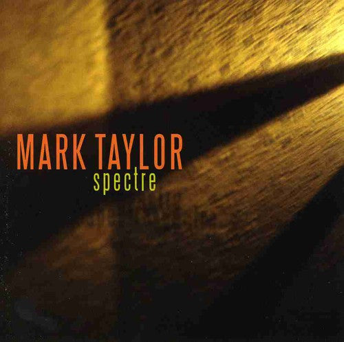Mark Taylor: Spectre - COMPACT DISCS