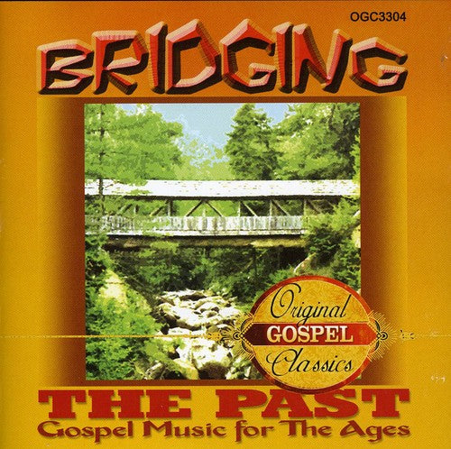 Reverend Lawrence C. Roberts: Bridging The Past: Gospel Music For The Ages - COMPACT DISCS