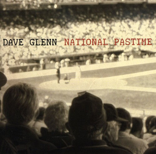 Dave Glenn: National Pastime - COMPACT DISCS