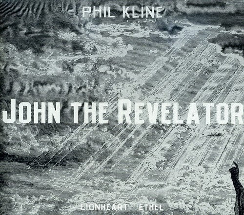 Phil Kline: John the Revelator - COMPACT DISCS