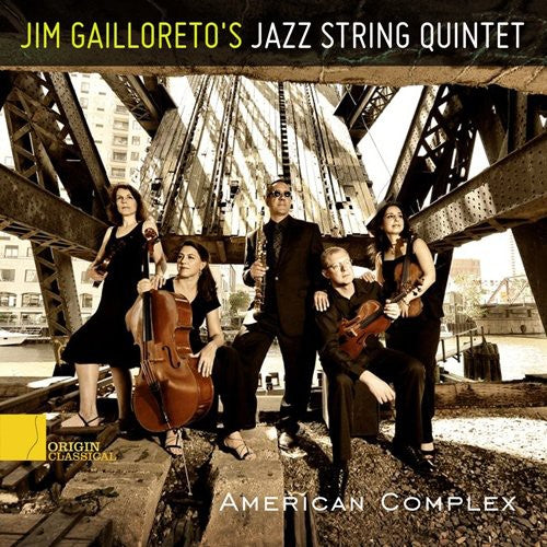Jim Gailloreto's Jazz String Quintet: American Complex - COMPACT DISCS