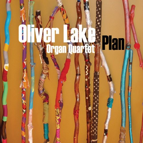 Oliver Lake Organ Quartet: Plan - COMPACT DISCS