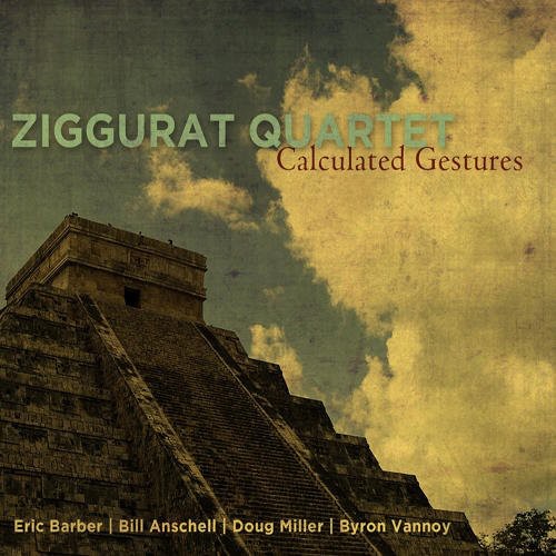 Ziggurat Quartet: Calculated Gestures - COMPACT DISCS