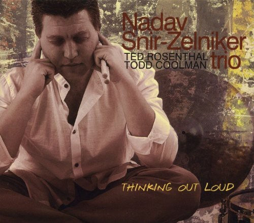 Nadav Snir-Zelniker: Thinking Out Loud - COMPACT DISCS