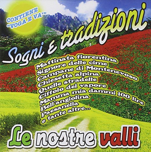 Le Nostre Valli: Sogni E Tradizioni - COMPACT DISCS