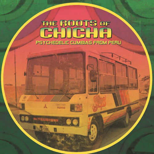 Various Artists: The Roots of Chicha -[Vinyl LP]