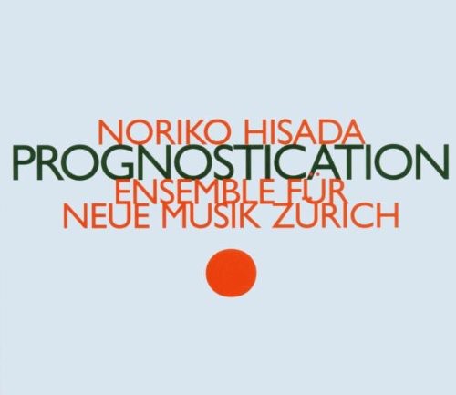 Ensemble f r Neue Musik Z rich: Prognostication - COMPACT DISCS