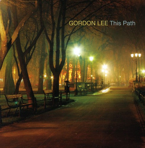 Gordon Lee: This Path - COMPACT DISCS