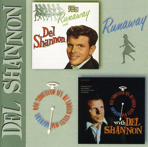 Del Shannon: Runaway/One Thousand Six Hundred Sixty One Seconds - COMPACT DISCS