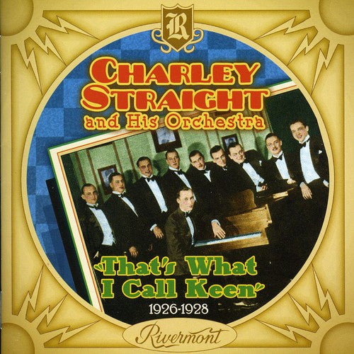 Charlie Straight & His Orchestra: That's What I Call Keen 1926-1928 - COMPACT DISCS