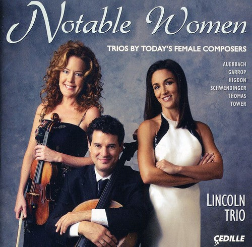 Lincoln Trio: Notable Women: Trios By Today's Female Composers - COMPACT DISCS
