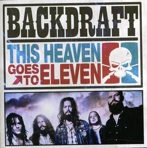 Backdraft: This Heaven Goes to Eleven - COMPACT DISCS
