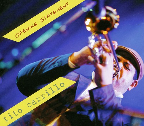 Tito Carrillo: Opening Statement - COMPACT DISCS