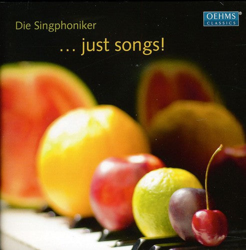 Die Singphoniker: Just Songs - COMPACT DISCS